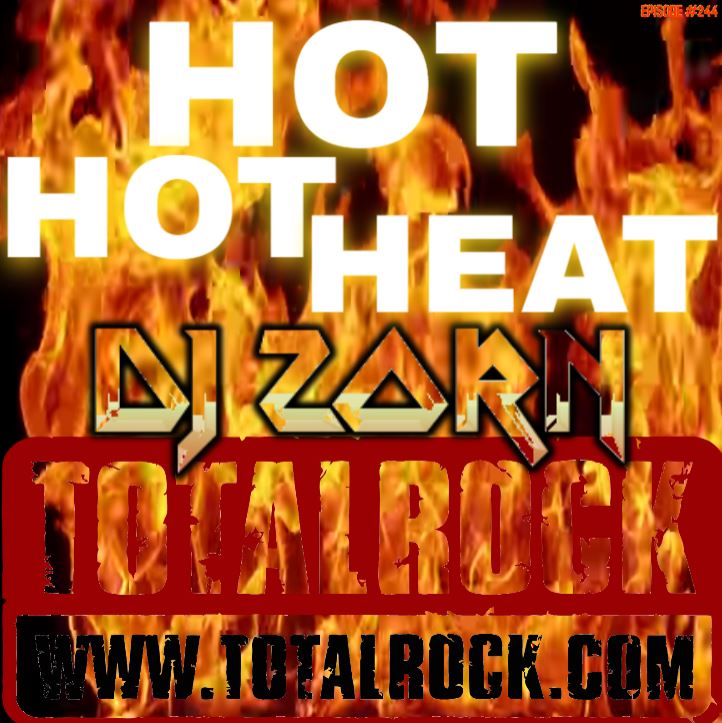 The DJ Zorn Show Episode #245 Hot Hot Heat