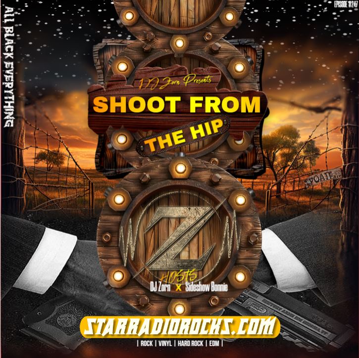 The DJ Zorn Show Episode #247 Shoot From The Hip